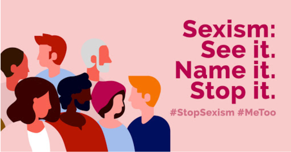 The picture says: "Sexism. See it. Name it. Stop it."